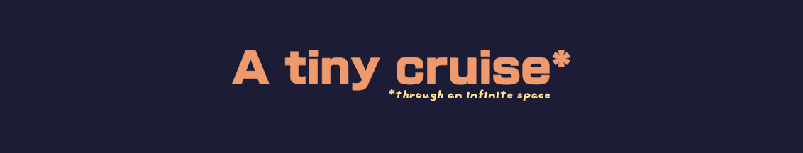 A tiny cruise* header visual